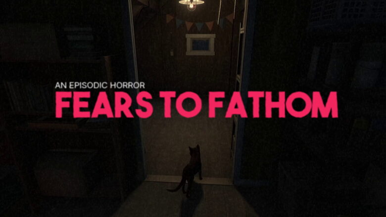 Fears To Fathom